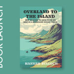 Book Launch for Overland to the Island by Hannah Bulloch